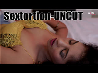 sextortion-uncut-hotx
